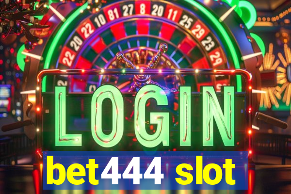 bet444 slot