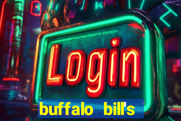 buffalo bill's resort and casino