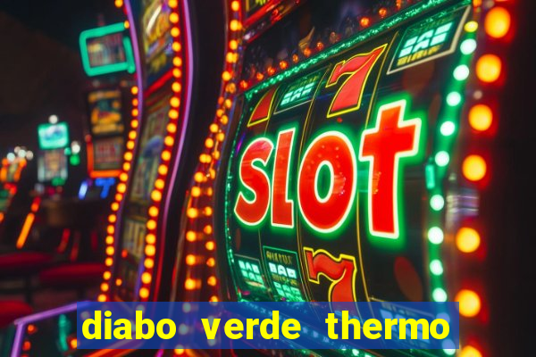 diabo verde thermo caps é bom