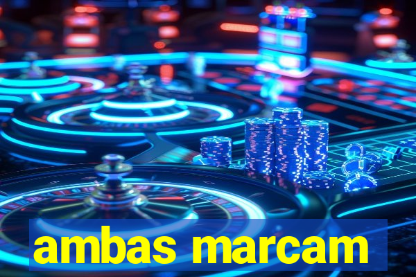 ambas marcam