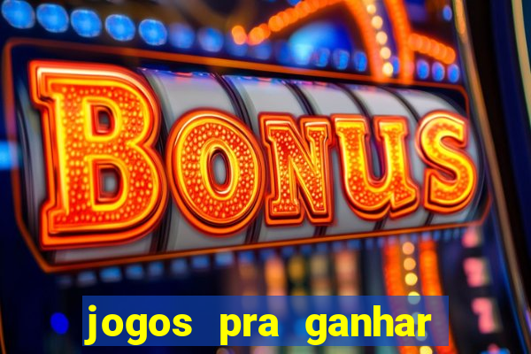 jogos pra ganhar dinheiro no pix