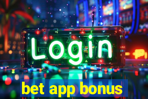 bet app bonus