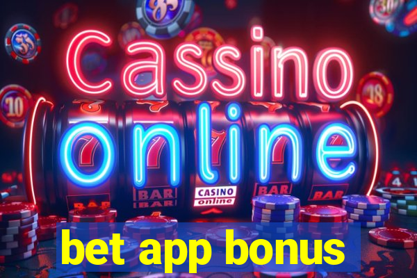 bet app bonus