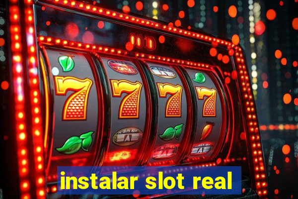 instalar slot real