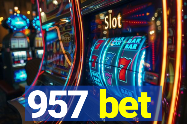 957 bet