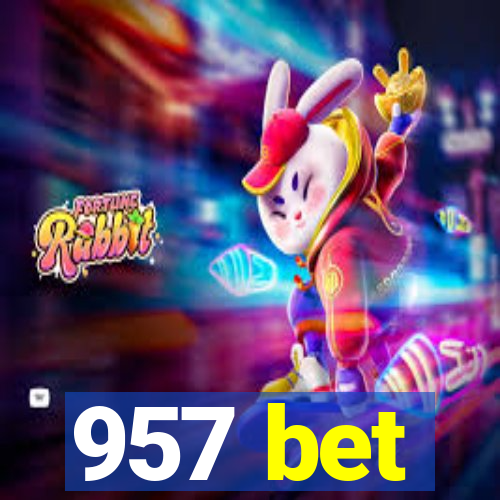 957 bet