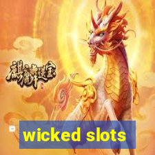 wicked slots