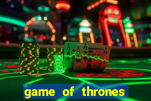 game of thrones dublado online