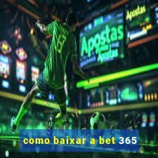 como baixar a bet 365