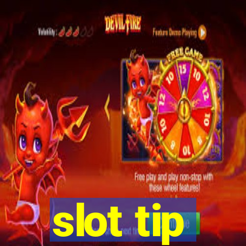 slot tip