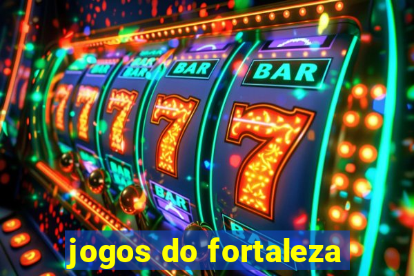 jogos do fortaleza