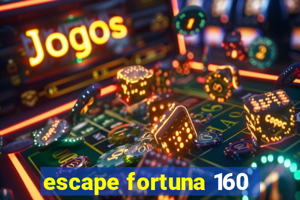 escape fortuna 160