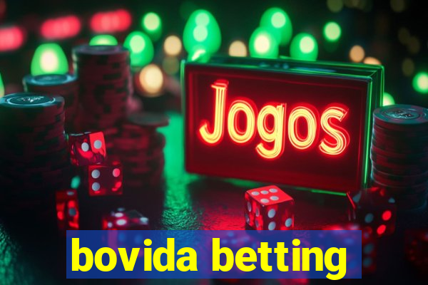 bovida betting