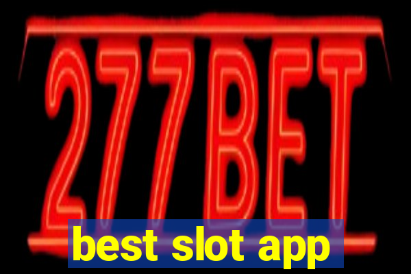 best slot app