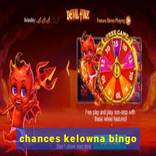 chances kelowna bingo