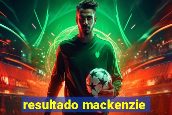 resultado mackenzie