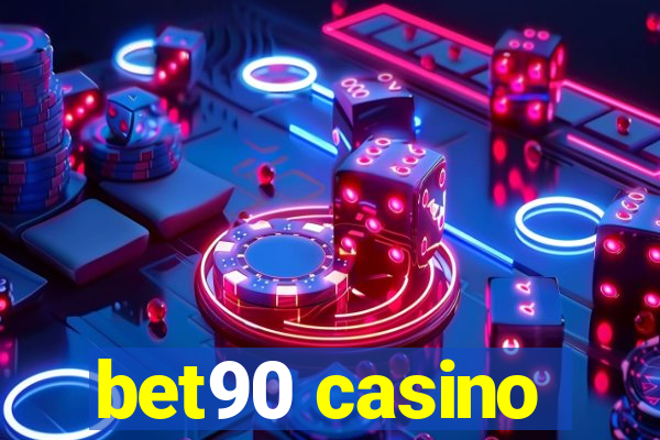 bet90 casino