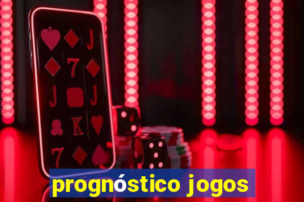 prognóstico jogos