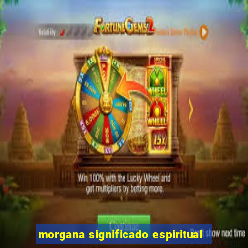 morgana significado espiritual