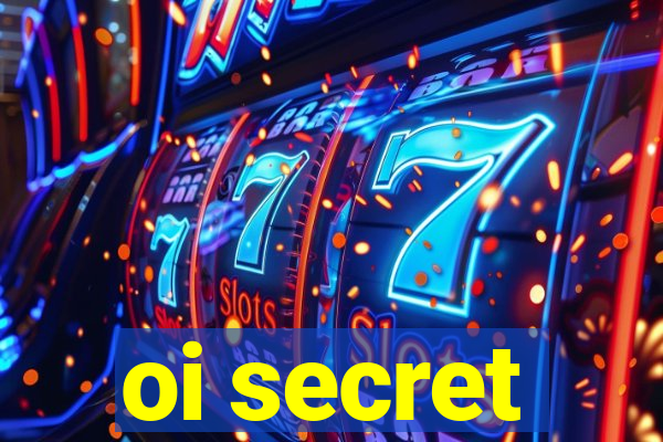 oi secret