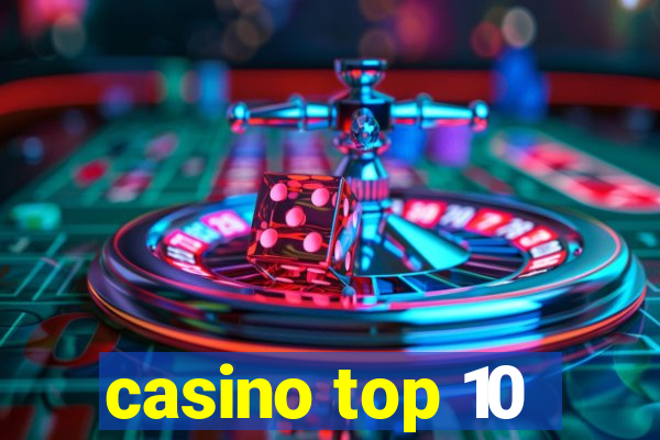 casino top 10