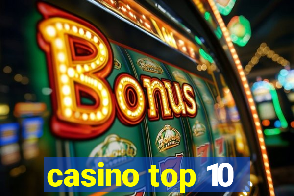 casino top 10