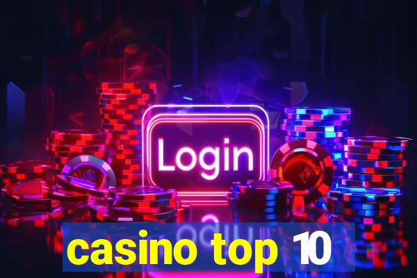 casino top 10