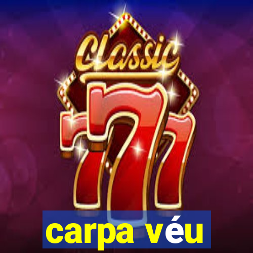 carpa véu