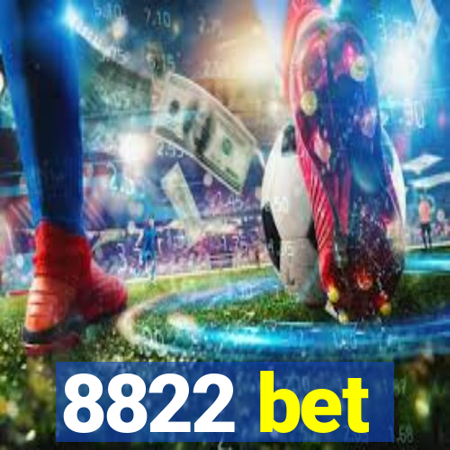 8822 bet