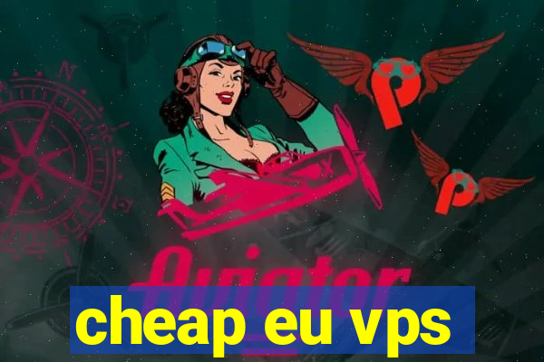 cheap eu vps