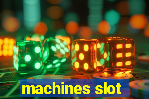 machines slot