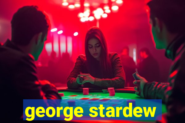 george stardew