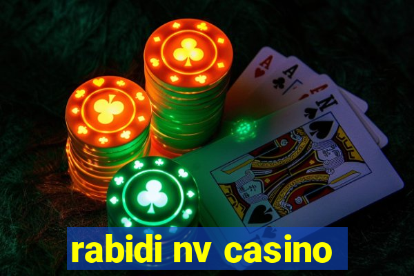 rabidi nv casino