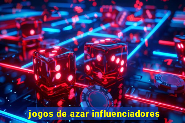 jogos de azar influenciadores