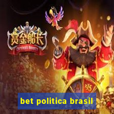 bet politica brasil