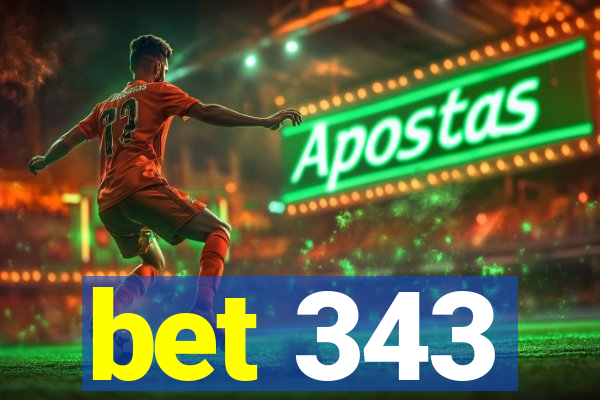 bet 343