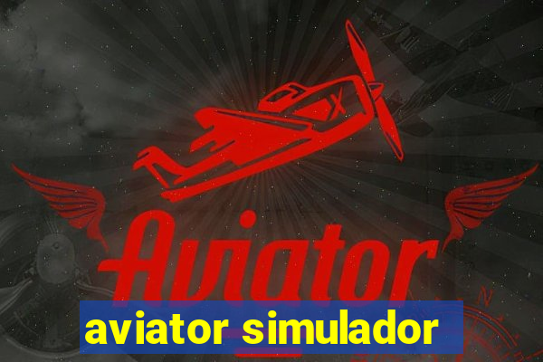 aviator simulador