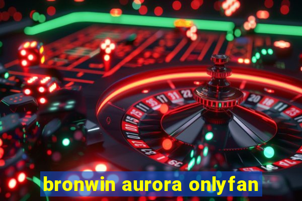 bronwin aurora onlyfan