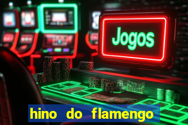 hino do flamengo para toque de celular