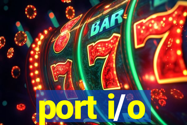 port i/o