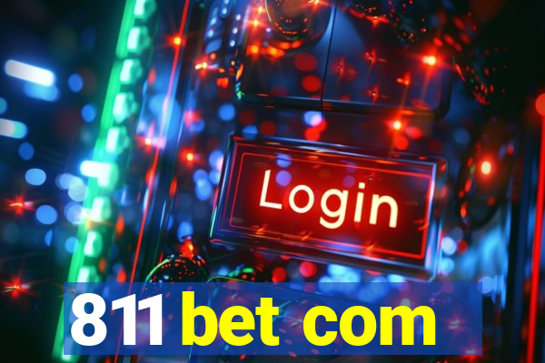 811 bet com