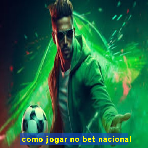 como jogar no bet nacional