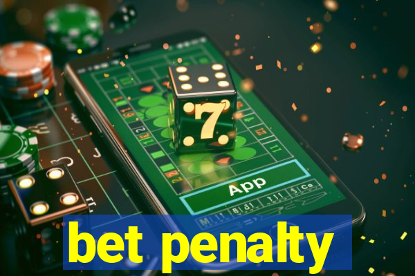 bet penalty