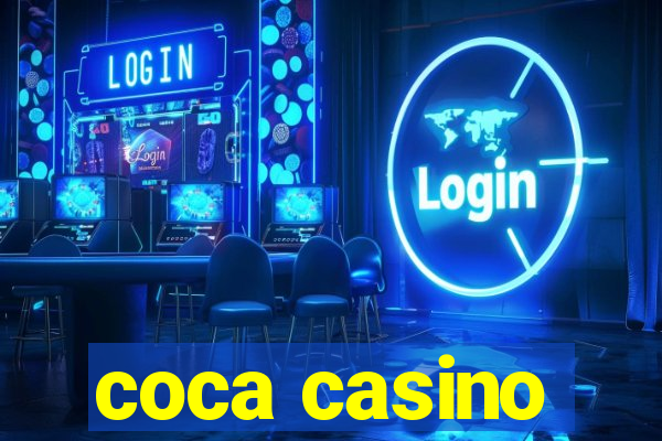 coca casino