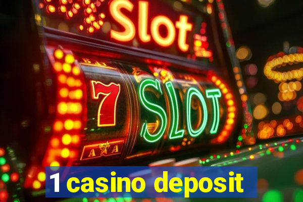 1 casino deposit