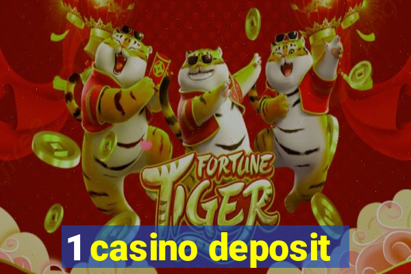 1 casino deposit