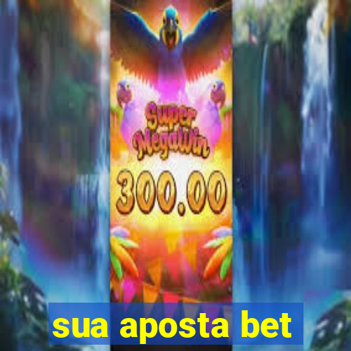 sua aposta bet