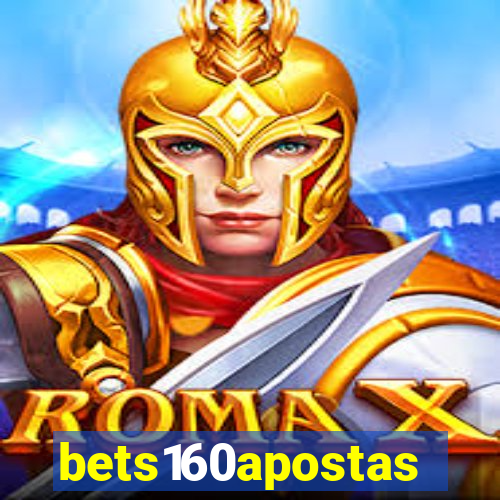 bets160apostas