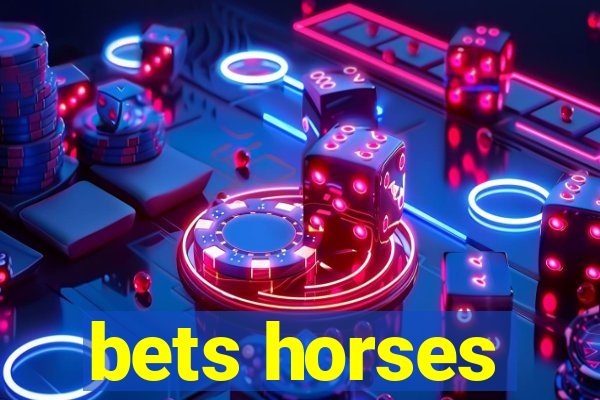 bets horses