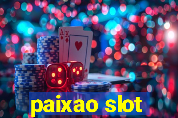 paixao slot